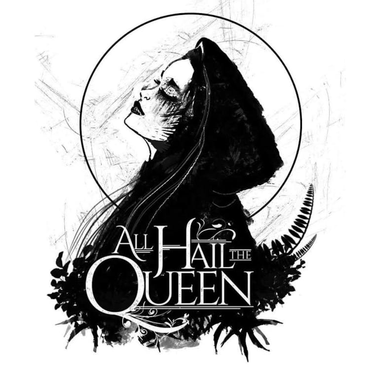 All Hail The Queen